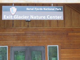 IMG 7515  Exit Glacier Nature Center Sign, Kenai Fjords Natonal Park